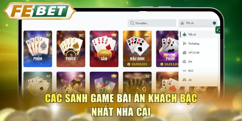 Các sảnh game bài ăn khách bậc nhất nhà cái